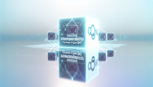 Unlocking Interoperability: The Power of Quant (QNT)