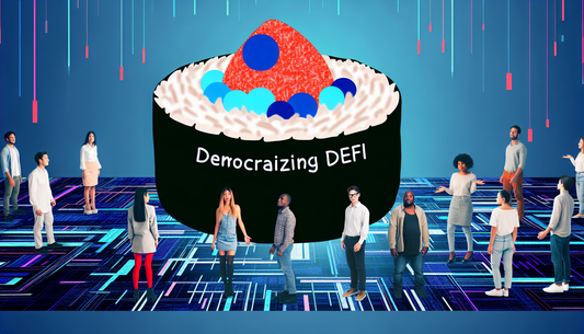 Democratizing DeFi: Governance in the SushiSwap Ecosystem